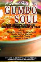 Second Helping of Gumbo for the Soul: More Liberating Stories and Memories to Inspire Females of Color