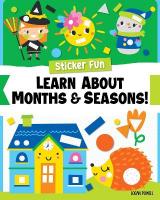 Sticker Fun: Learn About Months & Seasons!: Learn about Shapes, Colors, Months, and Seasons