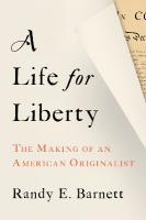 Life for Liberty: The Making of an American Originalist