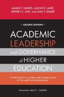 Academic Leadership and Governance of Higher Education: A Guide for Trustees, Leaders, and Aspiring Leaders of Two- and Four-Year  Institutions 2nd edition