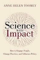 Science with Impact: How to Engage People, Change Practice, and Influence Policy