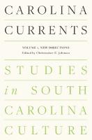 Carolina Currents, Studies in South Carolina Culture: Volume 1. New Directions
