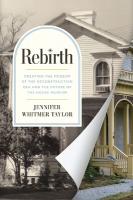 Rebirth: Creating the Museum of the Reconstruction Era and the Future of the House  Museum