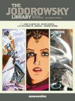 Jodorowsky Library: Book Four, Volume 4