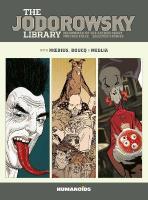 Jodorowsky Library: Book Six: Madwoman of the Sacred Heart  Twisted Tales, Volume 6