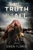 Truth Of It All: A Novel