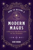 How to Become a Modern Magus: A Manual for Magicians of All Schools