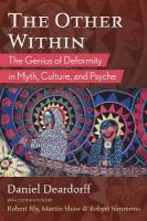 Other Within: The Genius of Deformity in Myth, Culture, and Psyche 3rd Edition, Third Edition