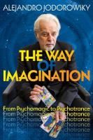 Way of Imagination: From Psychomagic to Psychotrance