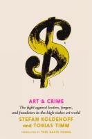 Art and Crime: The Fight Against Looters, Forgers, and Fraudsters in the High-Stakes Art  World