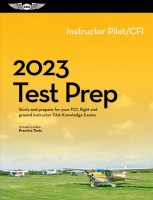 2023 Instructor Pilot/Cfi Test Prep: Study and Prepare for Your Pilot FAA Knowledge Exam 2023 ed.