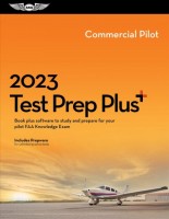 2023 Commercial Pilot Test Prep Plus: Book Plus Software to Study and Prepare for Your Pilot FAA Knowledge Exam 2023 ed.
