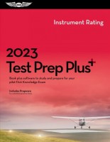 2023 Instrument Rating Test Prep Plus: Book Plus Software to Study and Prepare for Your Pilot FAA Knowledge Exam 2023 ed.
