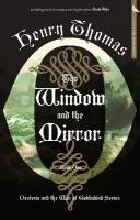 Window and the Mirror: Book One: Oesteria and the War of Goblinkind