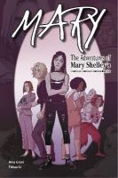 Mary: The Adventures of Mary Shelley's  Great-Great-Great-Great-Great-Granddaughter: The Adventures of Mary Shelley's Great-Great-Great-Great-Great-Granddaughter