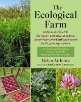 Ecological Farm: A Minimalist No-Till, No-Spray, Selective-Weeding, Grow-Your-Own-Fertilizer  System for Organic Agriculture