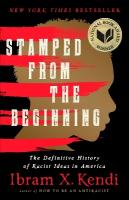 Stamped from the Beginning (Revised Edition): The Definitive History of Racist Ideas in America Revised ed.