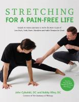 Stretching for a Pain-Free Life: Simple At-Home Exercises to Solve the Root Cause of Low Back, Neck, Knee,  Shoulder and Ankle Tension for Good