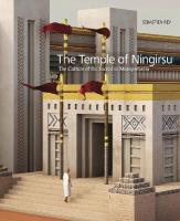 Temple of Ningirsu: The Culture of the Sacred in Mesopotamia