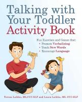 Talking with Your Toddler Activity Book: Fun Exercises and Games That Promote Verbalizing, Teach New Words and  Encourage Language