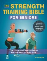 Strength-Training Bible for Seniors: The Ultimate Fitness Guide for the Rest of Your Life