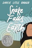 Snake Falls to Earth: Newbery Honor Award Winner
