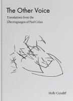 Other Voice: Translations from the Übertragungen of Paul Celan