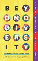 Beyond Diversity: 75 Experts Reveal How To Actually Create A More Inclusive World
