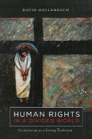 Human Rights in a Divided World: Catholicism as a Living Tradition