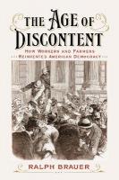 Age of Discontent: How Workers and Farmers Reinvented American Democracy