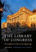 Library of Congress: From Jefferson's Vision to the Digital Age