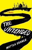 Untended: A Novel