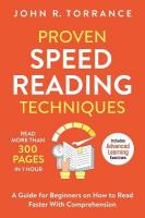 Proven Speed Reading Techniques: Read More Than 300 Pages in 1 Hour. A Guide for Beginners on How to Read  Faster With Comprehension (Includes Advanced Learning Exercises)
