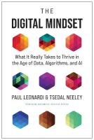 Digital Mindset: What It Really Takes to Thrive in the Age of Data, Algorithms, and AI