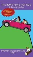 Bonk Punk Hot Rod: Sound-Out Phonics Books Help Developing Readers, including Students with  Dyslexia, Learn to Read (Step 3 in a Systematic Series of Decodable Books)