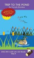 Trip To The Pond: Sound-Out Phonics Books Help Developing Readers, including Students with  Dyslexia, Learn to Read (Step 4 in a Systematic Series of Decodable Books)