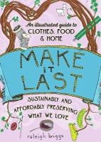 Make It Last (2nd Edition): Sustainably and Affordably Preserving What We Love 2nd edition