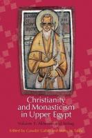 Christianity and Monasticism in Upper Egypt: Volume 1: Akhmim and Sohag