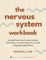 Nervous System Workbook: Practical Exercises to Ease Anxiety, Find Safety, and Come Home to Yourself  Using Polyvagal Theory