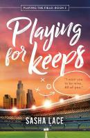 Playing for Keeps