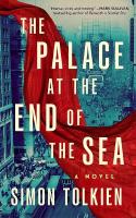 Palace at the End of the Sea: A Novel