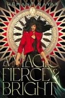 Magic Fierce and Bright Reprint