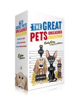 Great Pets Unleashed Collection (Boxed Set): The Great Pet Heist; The Great Ghost Hoax; The Great Vandal Scandal Boxed Set ed.