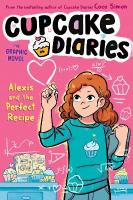 Alexis and the Perfect Recipe The Graphic Novel, Volume 4