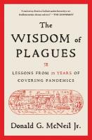 Wisdom of Plagues: Lessons from 25 Years of Covering Pandemics