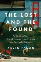Lost and the Found: A True Story of Homelessness, Found Family, and Second Chances