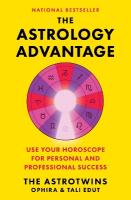 Astrology Advantage: Use Your Horoscope for Personal and Professional Success