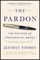 Pardon: The Politics of Presidential Mercy