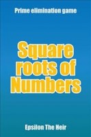 Square Roots of Numbers: Prime Elimination Game