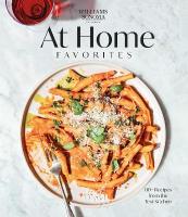 Williams Sonoma At Home Favorites: 110plus Recipes from the Test Kitchen